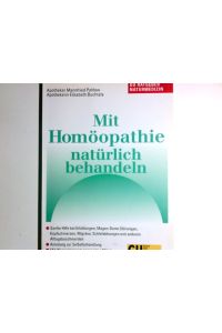 Mit Homöopathie natürlich behandeln.   - Mannfried Pahlow ; Elisabeth Buchtala / GU-Ratgeber Naturmedizin