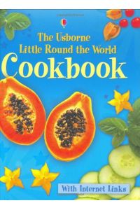 The Usborne Little Round the World Cookbook