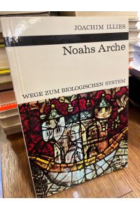 Noahs Arche. Wege zum biologischen System. (= Kosmosbibliothek Band 261).