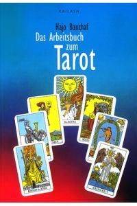 Das Arbeitsbuch zum Tarot.   - Kailash