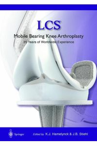 LCS® Mobile Bearing Knee Arthroplasty: A 25 Years Worldwide Review