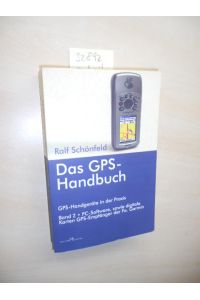 Das GPS-Handbuch. Band 2.   - GPS-Handgeräte in der Praxis.