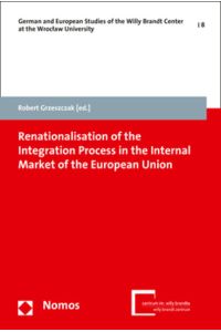 Renationalisation of the Integration Process in the Internal Market of the European Union