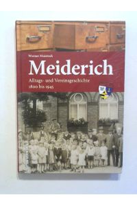 Meiderich. Alltags- und Vereinsgeschichte 1800 bis 1945.