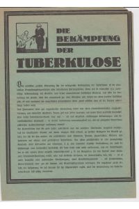 Die Bekämpfung der Tuberkulose. [Werbeblatt für eine Tuberkulosen-Kartei].