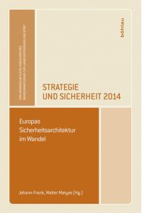 Strategie und Sicherheit 2014  - Europas Sicherheitsarchitektur im Wandel