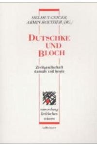 Dutschke und Bloch: Zivilgesellschaft damals und heute (Sammlung kritisches Wissen)