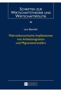 Makroökonomische Implikationen von Arbeitsmigration und Migrantentransfers