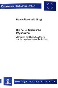 Die neue italienische Psychiatrie  - Wandel in der klinischen Praxis und im psychosozialen Territorium