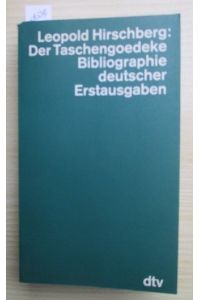 Der Taschengoedeke. Bibliographie deutscher Erstausgaben.