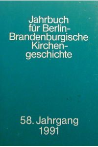Jahrbuch für Berlin-Brandenburgische Kirchengeschichte.   - 58. Jahrgang.