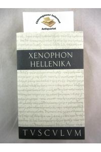 Hellenika.   - Griechisch- Deutsch. Herausgegeben von  Gisela Strasburger. - Tusculum-Bücherei
