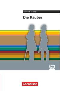 Cornelsen Literathek - Textausgaben: Die Räuber - Empfohlen für das 10. -13. Schuljahr - Textausgabe - Text - Erläuterungen - Materialien