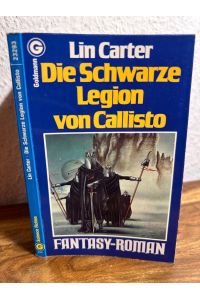 Die Schwarze Legion von Callisto. Callisto-Saga Band 2.   - Fantasy Roman. Aus dem Amerikanischen von Heinz Nagel.