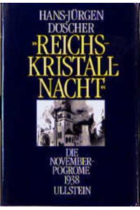 Reichskristallnacht  - Die Novemberpogrome 1938