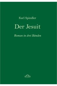 Der Jesuit  - Roman in drei Bänden