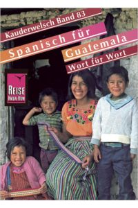 Kauderwelsch, Spanisch für Guatemala: Kauderwelsch-Band 83