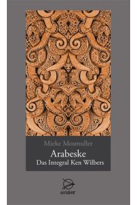 ARABESKE: Das Integral Ken Wilbers