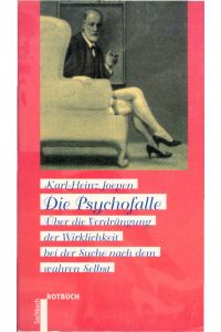 Die Psychofalle : über die Verdrängung der Wirklichkeit.   - Rotbuch-Taschenbuch ; 1068 : Rotbuch-Sachbuch