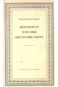 Hölderlin und der deutsche Geist.