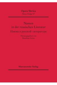 Namen in der russischen Literatur Imena v russkoj literature (Opera Slavica. Neue Folge, Band 57)