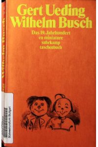 Wilhelm Busch.   - Das 19. Jahrhundert en miniature.