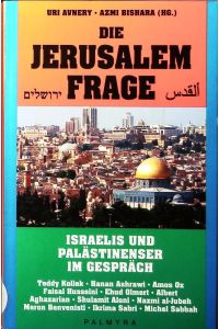 Die Jerusalemfrage.   - Israelis und Palästinenser im Gespräch.