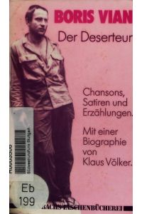 Der Deserteur.   - Chansons, Satiren und Erzählungen.