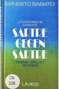 Sartre gegen Sartre.   - 3 Essays.
