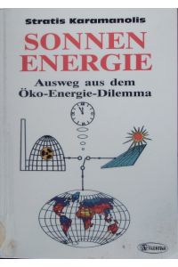 Sonnenenergie.   - Ausweg aus dem Öko-Energie-Dilemma.