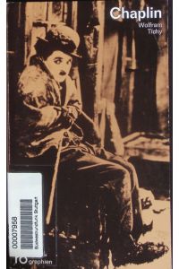 Charlie Chaplin mit Selbstzeugnissen und Bilddokumenten.