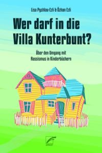 Wer darf in die Villa Kunterbunt? Über den Umgang mit Rassismus in Kinderbüchern