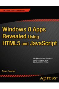 Windows 8 Apps Revealed Using HTML5 and JavaScript - Using HTML5 and JavaScript