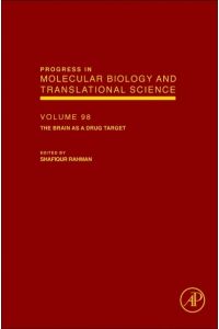 The Brain as a Drug Target (Volume 98) (Progress in Molecular Biology and Translational Science, Volume 98)