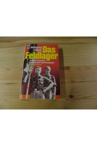 Das Feldlager : Jugend zwischen Langemarck u. Stalingrad ; Tatsachenbericht.   - Heyne-Bücher ; Nr. 5791