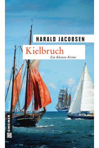 Kielbruch: Kriminalroman (Kriminalromane im GMEINER-Verlag)