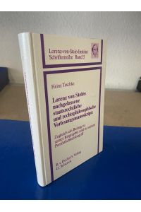 Lorenz von Steins nachgelassene staatsrechtliche und rechtsphilosophische Vorlesungsmanuskripte. Zugleich ein Beitrag zu seiner Biographie und zu seinem Persönlichkeitsbegriff