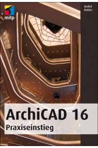 ArchiCAD 16  - Praxiseinstieg
