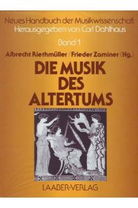 Neues Handbuch der Musikwissenschaft / Die Musik des Altertums