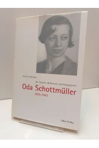 Oda Schottmüller 1905 - 1943 : Tänzerin, Bildhauerin, Nazigegnerin.