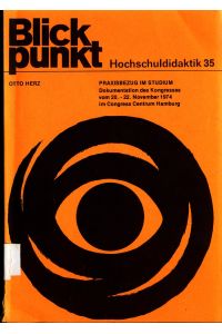 Praxisbezug im Studium  - Dokumentation des Kongresses vom 20. - 22. November 1974 im Congress-Centrum Hamburg