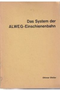 Das System der ALWEG-Einschienenbahn.