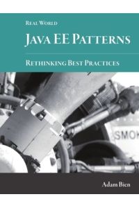 Real World Java EE Patterns-Rethinking Best Practices