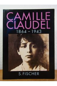 Camille Claudel 1864 - 1943