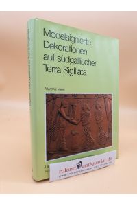 Modelsignierte Dekorationen auf südgallischer Terra sigillata / Allard W. Mees. Landesdenkmalamt Baden-Württemberg / Forschungen und Berichte zur Vor- und Frühgeschichte in Baden-Württemberg ; Bd. 54