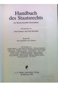 Handbuch des Staatsrechts der Bundesrepublik Deutschland. Das Handeln des Staates. Bd. III.