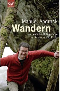 Wandern: Das deutsche Mittelgebirge für Amateure und Profis