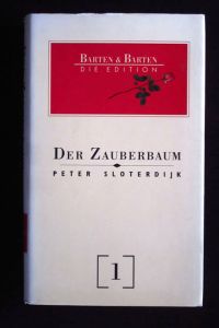 Der Zauberbaum. Die Entstehung der Psychoanalyse im Jahr 1985. Epischer Versuch zur Philosophie der Psychologie.   - Barten & Barten Die Edition, Band 1.