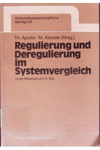 Regulierung und Deregulierung im Systemvergleich.