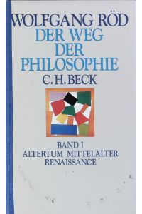 Altertum, Mittelalter, Renaissance.   - Der Weg der Philosophie von den Anfängen bis ins 20. Jahrhundert.